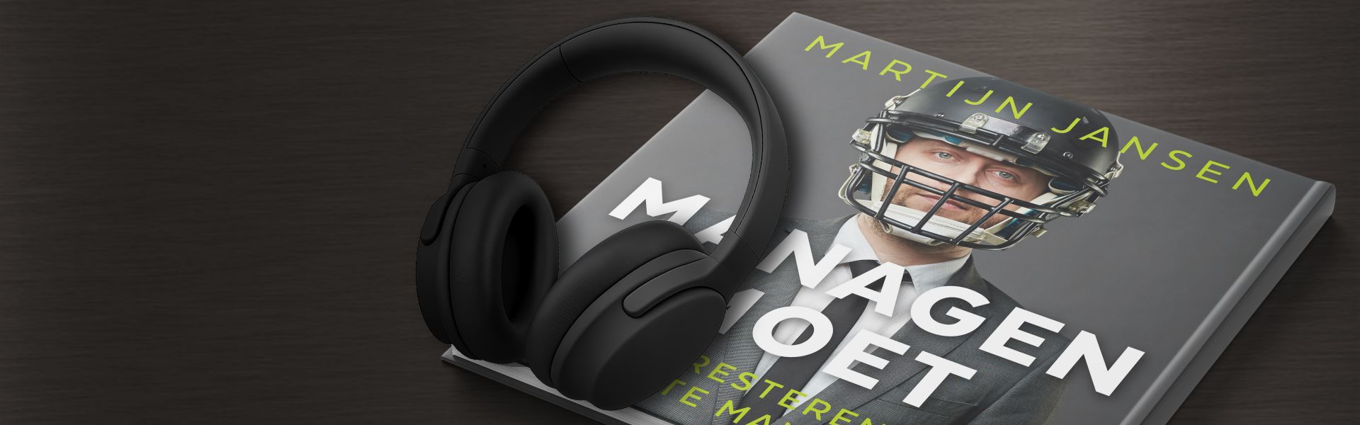 Managen moet: beter presteren door slim te managen