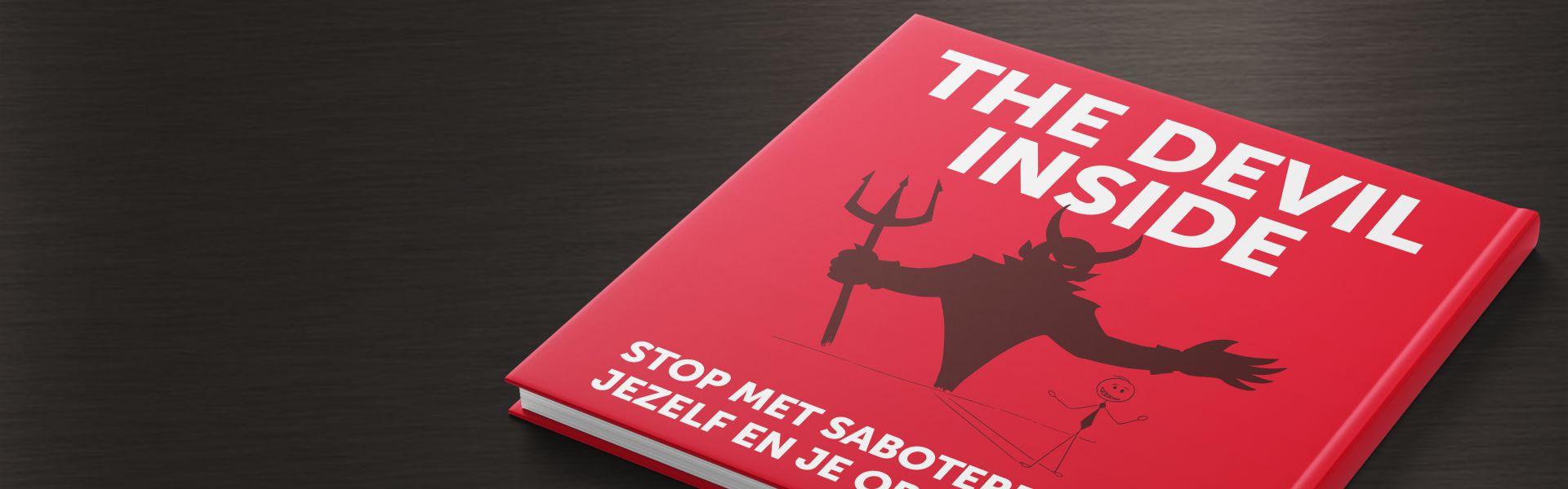 The devil inside: stop met het saboteren van jezelf en je organisatie