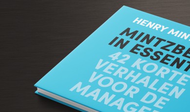 Mintzberg in essentie: 42 korte verhalen voor de manager